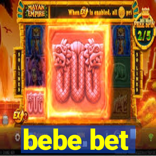 bebe bet